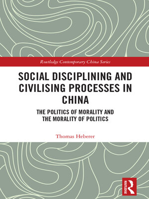 cover image of Social Disciplining and Civilising Processes in China
